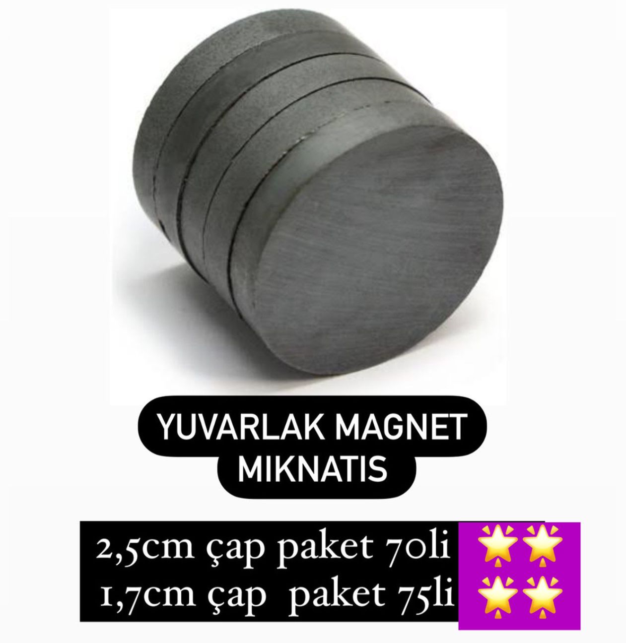 YUVARLAK MIKNATIS 17MM 70Lİ 50₺ / 25MM 70Lİ 75₺ / 13MM 140LI 50₺